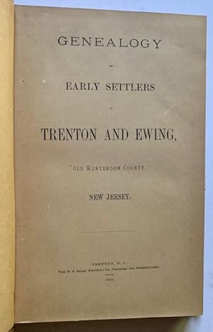 Genealogy of Early Settlers in Trenton and Ewing, "Old Hunterdon County", New Jersey