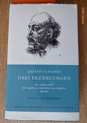 Bild des Verkufers fr Drei Erzhlungen. Ein schlichtes Herz. Die Legende von Sankt Julian dem Gastfreien. Herodias. Aus dem Franzsischen bersetzt von Eva Rechel-Mertens. Nachwort von Hugo Meier. Mit Zeichnungen von Walter Roshardt. (= Manesse Bibliothek der Weltliteratur.) zum Verkauf von Krull GmbH