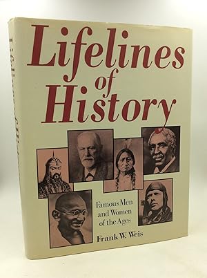 LIFELINES OF HISTORY: Famous Men and Women of the Ages