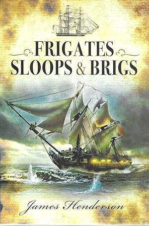 Seller image for Frigates, Sloops & Brigs for sale by GLENN DAVID BOOKS