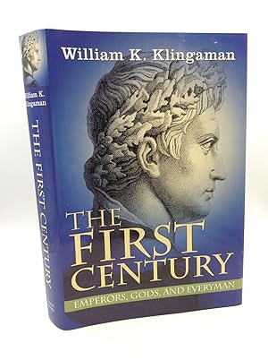 THE FIRST CENTURY: Emperors, Gods and Everyman