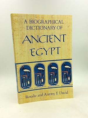 A BIOGRAPHICAL DICTIONARY OF ANCIENT EGPYT