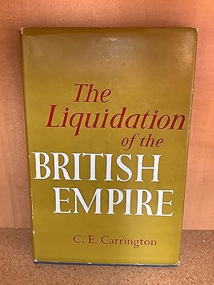 Immagine del venditore per The Liquidation of the British Empire venduto da Regent College Bookstore