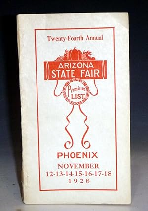 Arizona State Fair: Premium List, Twenty-Fourth Annual, 1928