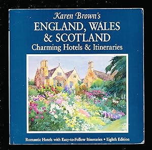 Karen Brown's England, Wales & Scotland Charming Hotels & Itineraries