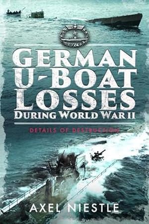 Seller image for German U-Boat Losses During World War II (Paperback) for sale by Grand Eagle Retail