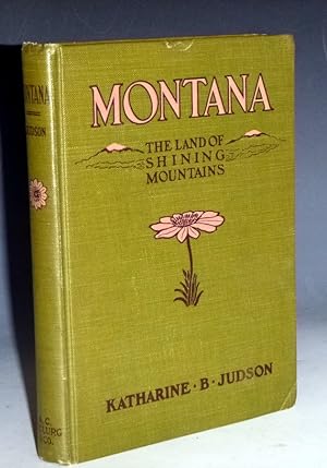 Seller image for Montana; the land of shining Mountains for sale by Alcuin Books, ABAA/ILAB