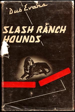 Seller image for Slash Ranch Hounds for sale by Florida Mountain Book Co.