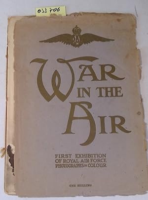 War in the Air: First Exhibition of Royal Air Force Photographs in Colour. Souvenir