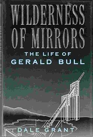 Wilderness of Mirrors: The Life of Gerald Bull