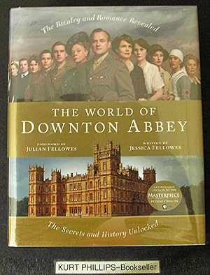 Seller image for The World of Downton Abbey (Signed Copy) for sale by Kurtis A Phillips Bookseller