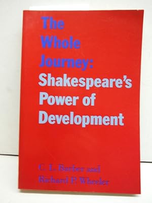 Seller image for The Whole Journey: Shakespeare's Power of Development for sale by Imperial Books and Collectibles