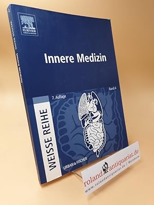 Bild des Verkufers fr Innere Medizin : kompakte Darstellung des Fachgebietes unter Bercksichtigung der Ausbildungs- und Prfungsverordnung fr Pflegeberufe ; Weisse Reihe ; Bd. 4 zum Verkauf von Roland Antiquariat UG haftungsbeschrnkt