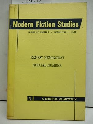 Ernest Hemingway: Special Number, Modern Fiction Studies, A Critical Quarterly, Vol. XIV, No.3, A...