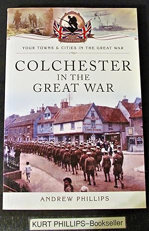Colchester in the Great War (Your Towns & Cities in the Great War)
