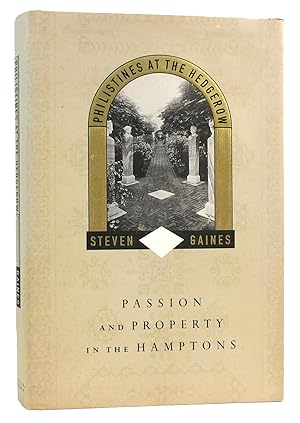 Image du vendeur pour PHILISTINES AT THE HEDGEROW Passion and Property in the Hamptons mis en vente par Rare Book Cellar