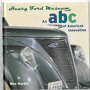 Imagen del vendedor de Henry Ford Museum: An ABC of American Innovation a la venta por Sabra Books