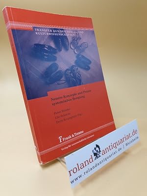 Neuere Konzepte und Praxis systemischer Beratung : Reader zur Systemischen Fachtagung "Beratung i...