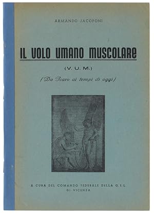 IL VOLO UMANO MUSCOLARE (V.U.M.) Da Icaro ai tempi di oggi.: