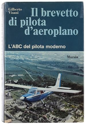 Seller image for IL BREVETTO DI PILOTA D'AREOPLANO. L'ABC del pilota moderno.: for sale by Bergoglio Libri d'Epoca