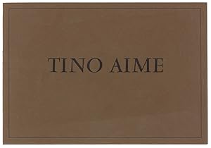 TINO AIME. Dipinti e incisioni.: