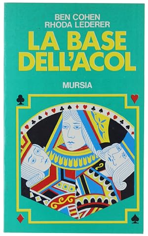 Seller image for LA BASE DELL'ACOL.: for sale by Bergoglio Libri d'Epoca