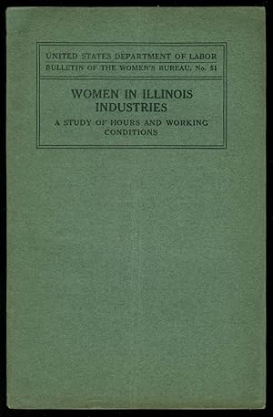 Seller image for Women in Illinois Industries: US Dept of Labor Bulletin #51 1926 for sale by The Jumping Frog