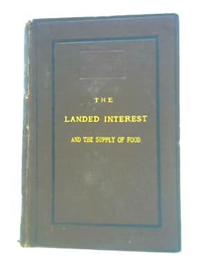 Seller image for The Landed Interest and the Supply of Food for sale by World of Rare Books