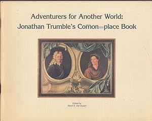 Seller image for Adventurers for Another World Jonathan Trumble's Comon-place Book 1983 Trumbull for sale by The Jumping Frog