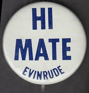 Imagen del vendedor de Hi Mate - Evinrude Outboard Motors pinback 1960s a la venta por The Jumping Frog