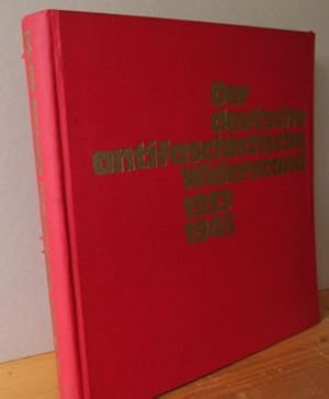 Bild des Verkufers fr Der deutsche antifaschistische Widerstand 1933-1945 in Bildern und Dokumenten. Herausgegeben im Auftrag des Prsidiums des VVN-Bund der Antifaschisten, Frankfurt am Main. zum Verkauf von Versandantiquariat Gebraucht und Selten