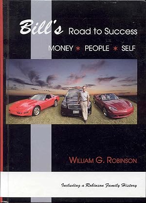 Bill's Road to Success: MONEY * PEOPLE * SELF