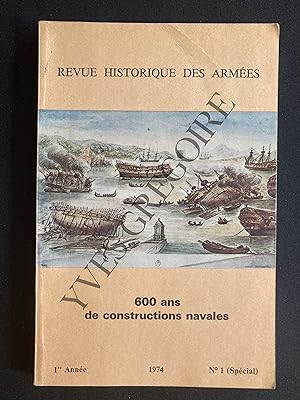 REVUE HISTORIQUE DES ARMEES-N°1 (SPECIAL)-1974-600 ANS DE CONSTRUCTIONS NAVALES
