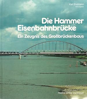 Die Hammer Eisenbahnbrücke: Ein Zeugnis des Grossbrückenbaus. .