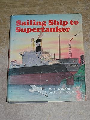 Seller image for Sailing Ships to Supertanker: Hundred Year Story of British Esso and Its Ships for sale by Neo Books