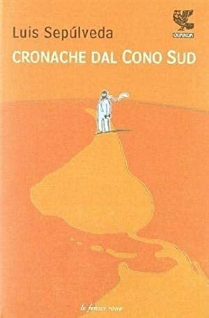 Seller image for Cronache dal cono sud. for sale by FIRENZELIBRI SRL