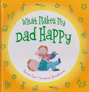 Seller image for What makes my Dad Happy for sale by Nanny's Web