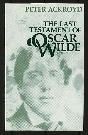 Seller image for The Last Testament of Oscar Wilde for sale by Between the Covers-Rare Books, Inc. ABAA