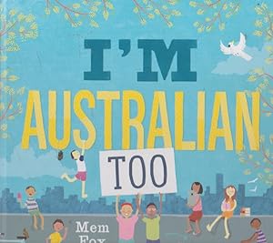 Seller image for I'M AUSTRALIAN TOO for sale by Nanny's Web