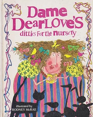 Image du vendeur pour Dame DearLove's Ditties for the Nursery mis en vente par Nanny's Web