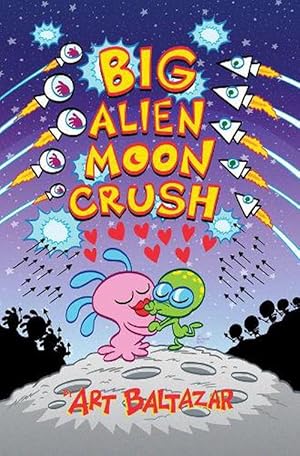 Bild des Verkufers fr Big Alien Moon Crush (Paperback) zum Verkauf von Grand Eagle Retail