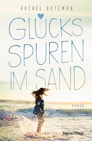 Glücksspuren im Sand: Roman