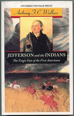 Bild des Verkufers fr Jefferson and the Indians: The Tragic Fate of the First Americans zum Verkauf von Between the Covers-Rare Books, Inc. ABAA