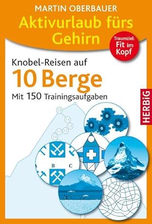 Bild des Verkufers fr Knobel-Reisen auf 10 Berge: Mit 150 Trainingsaufgaben zum Verkauf von Gerald Wollermann