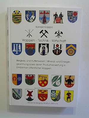 Imagen del vendedor de Wappen - Technik - Wirtschaft. Bergbau und Httenwesen, Mineral- und Energiegewinnung sowie deren Produktverwertung in Emblemen ffentlicher Wappen: Band 1: Deutschland. a la venta por Buecherhof