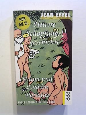 Heitere Schöpfungsgeschichte. Adam und Eva im Paradies. Zwei Bildfolgen in einem Band.