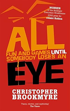 Bild des Verkufers fr All Fun And Games Until Somebody Loses An Eye zum Verkauf von Modernes Antiquariat an der Kyll