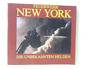 Image du vendeur pour Feuerwehr New York. Die unbekannten Helden. mis en vente par Buecherhof