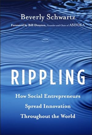 Bild des Verkufers fr Rippling : How Social Entrepreneurs Spread Innovation Throughout the World zum Verkauf von GreatBookPrices