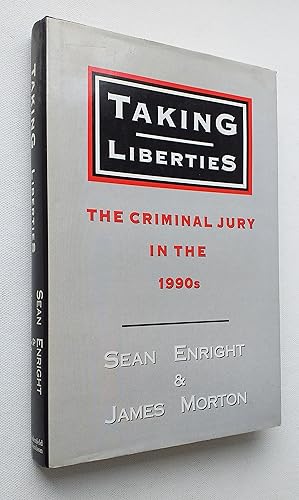 Bild des Verkufers fr Taking Liberties. The Criminal Jury in the 1990's. zum Verkauf von Mr Mac Books (Ranald McDonald) P.B.F.A.